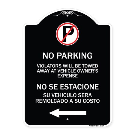 Signmission Violators Towed Away Vehicle Owners W/ No Se Extacione Su Vehicul Alum, 18" L, 24" H, BW-1824-22734 A-DES-BW-1824-22734